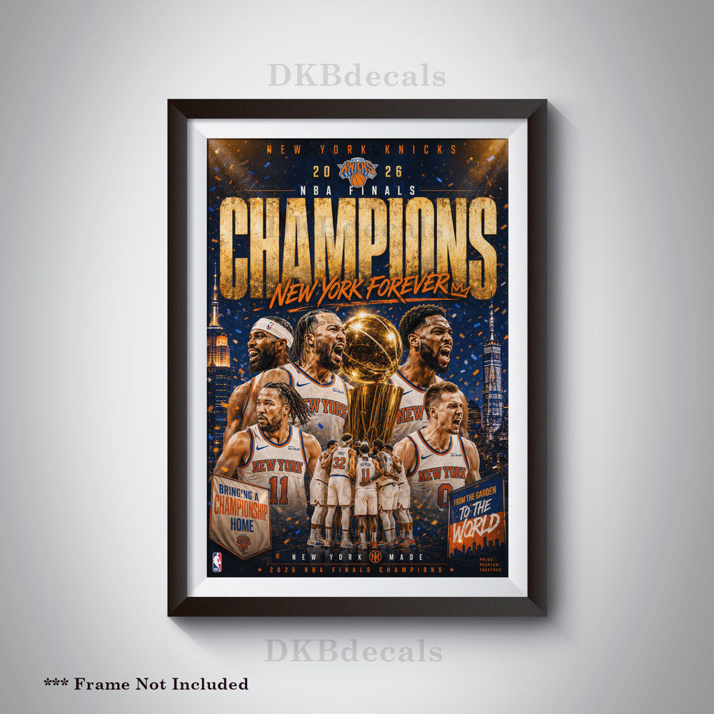 2026 NBA Champions New York Knicks Poster – Various Sizes up to 13″ x 19″