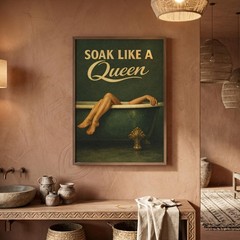 Soak Like a Queen Vintage Bathroom Poster Retro Bathtub Wall Art, Unframed